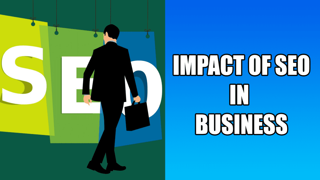 Search Engine Optimization Impact Of SEO In Business
