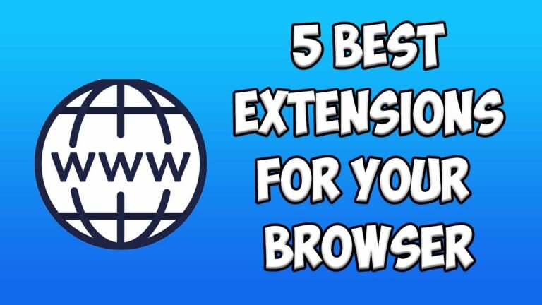 5 Best Extensions for Your Browser That You Need
